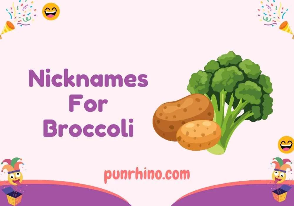 Nicknames For Broccoli