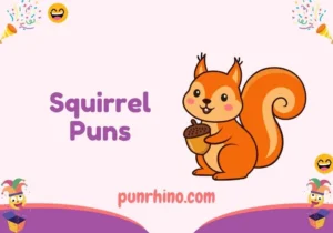 Squirrel Puns