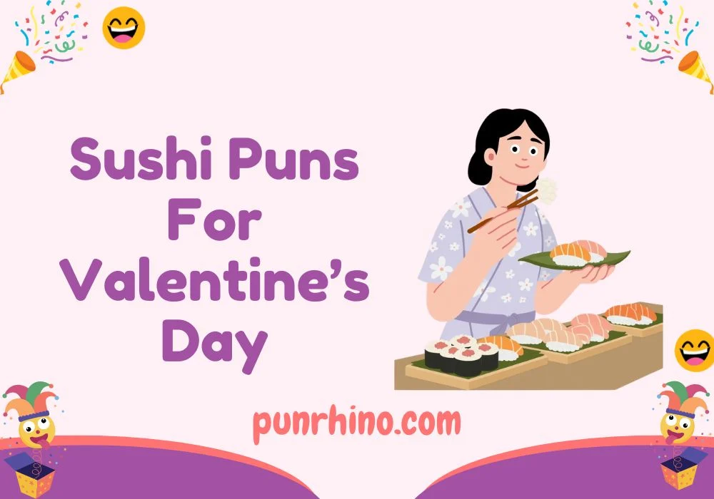 Sushi Puns For Valentine’s Day