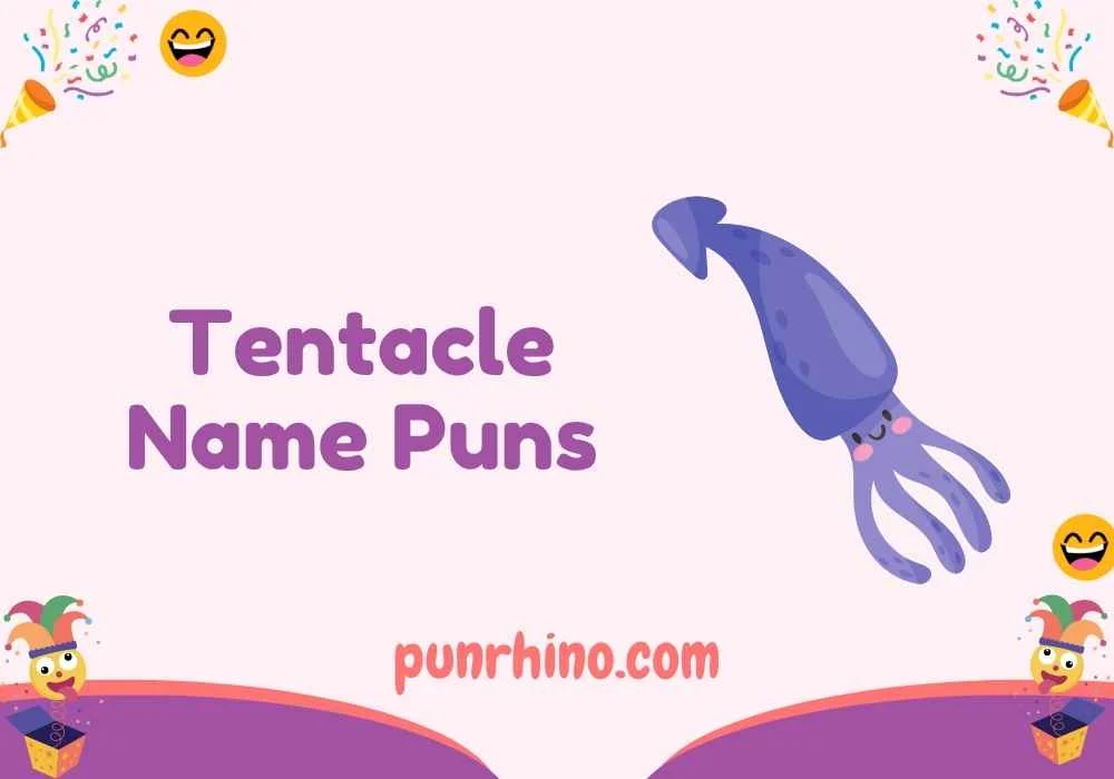 Tentacle Name Puns