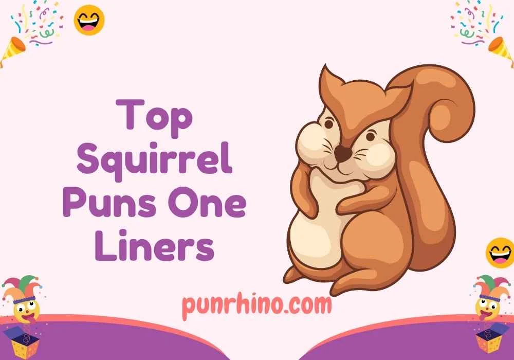 Top Squirrel Puns One Liners