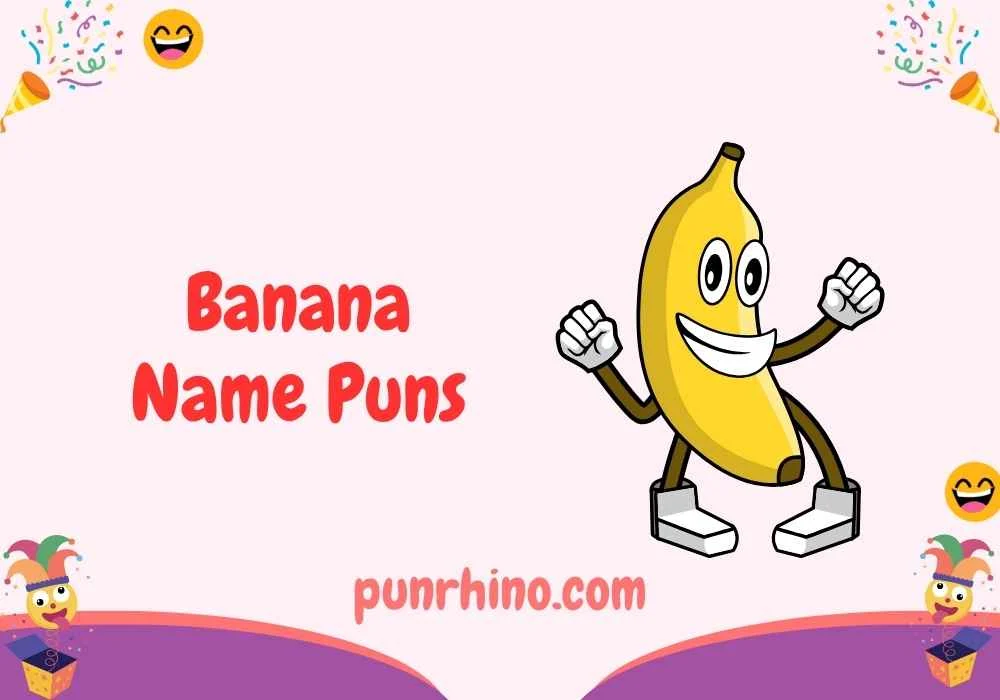 Banana Name Puns