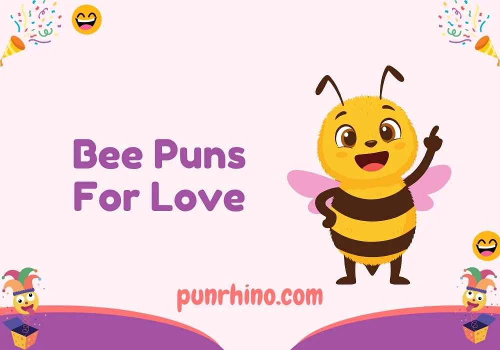 Bee Puns For Love