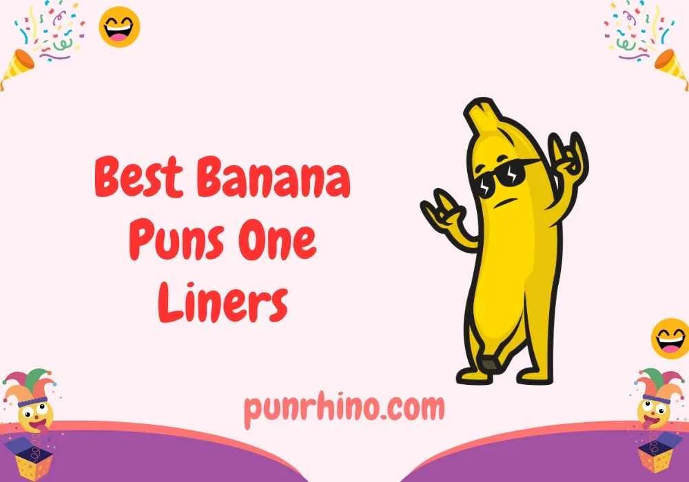 Best Banana Puns One Liners
