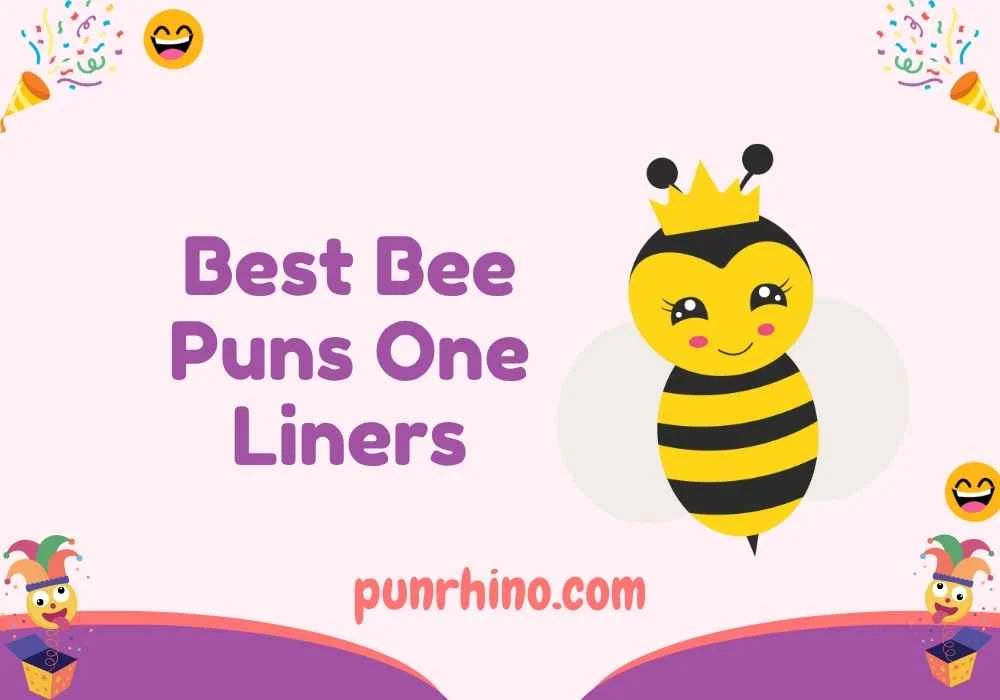 Best Bee Puns One Liners