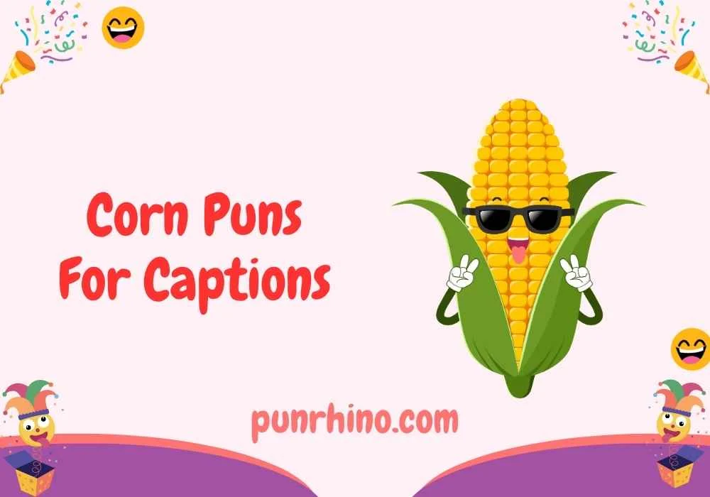 Corn Puns For Captions