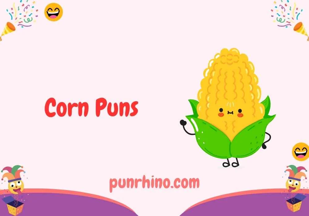 Corn Puns