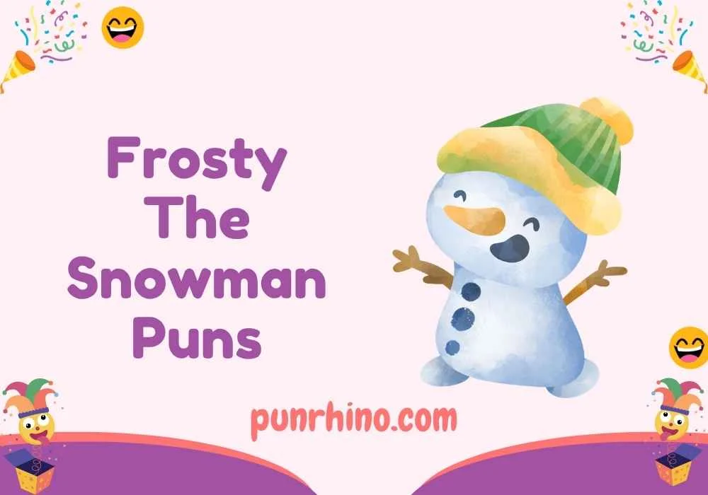 Frosty The Snowman Puns