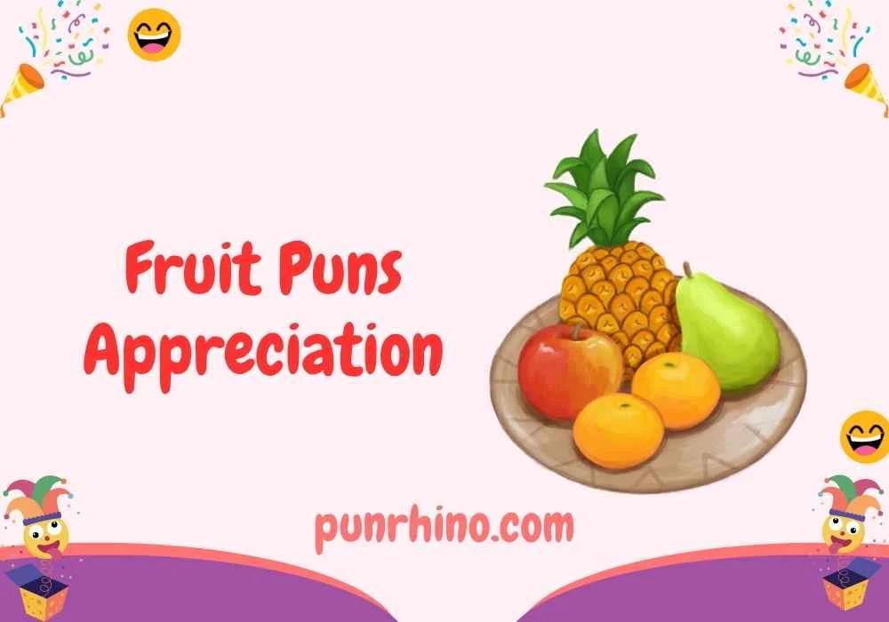 Fruit Puns Appreciation