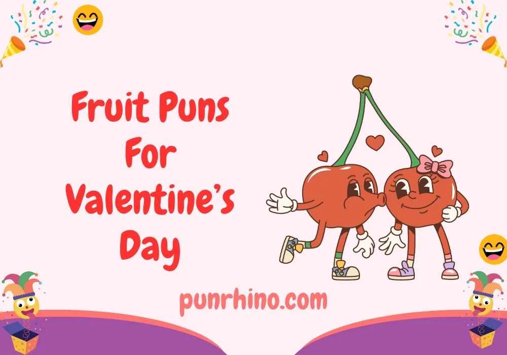 Fruit Puns For Valentine’s Day