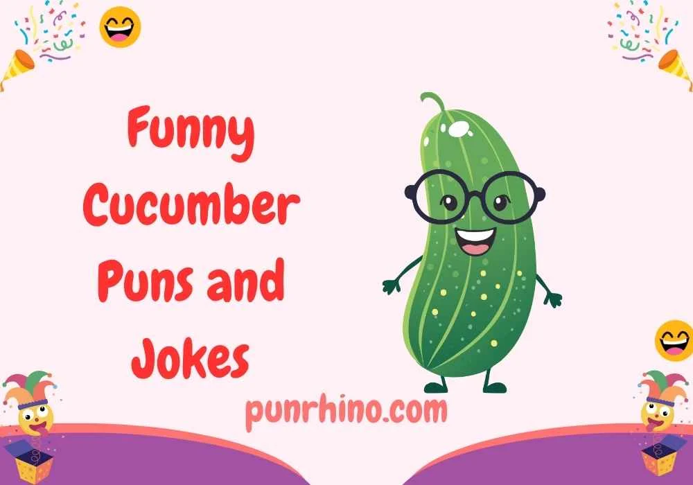 Funny Cucumber Puns and Jokes