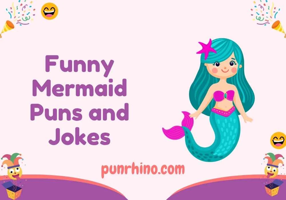 Funny Mermaid Puns and Jokes