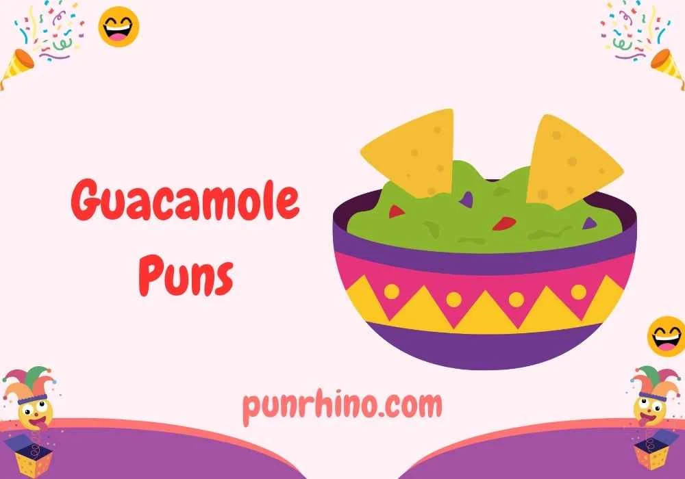 Guacamole Puns
