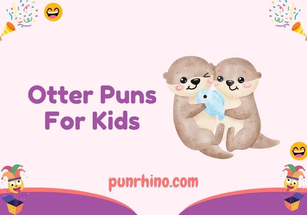 Otter Puns For Kids