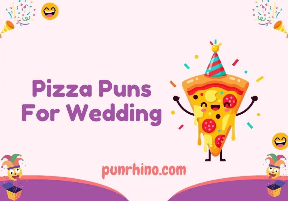 Pizza Puns For Wedding