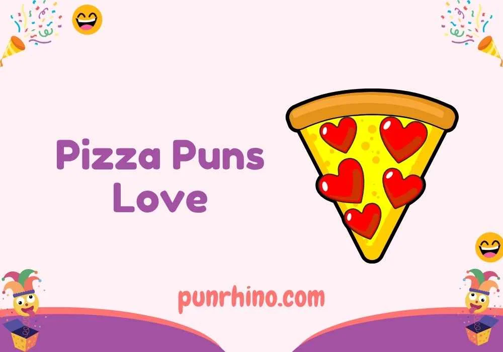 Pizza Puns Love