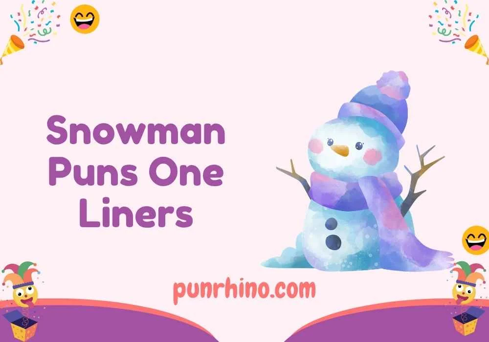 Snowman Puns One Liners