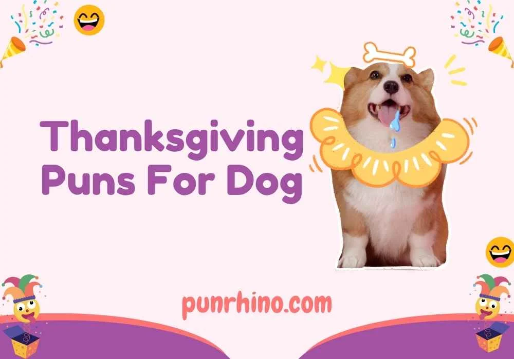 Thanksgiving Puns For Dog