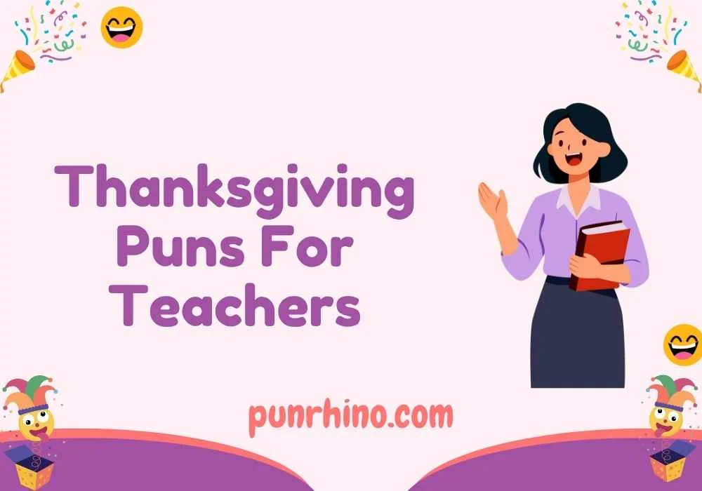 Thanksgiving Puns For Teachers
