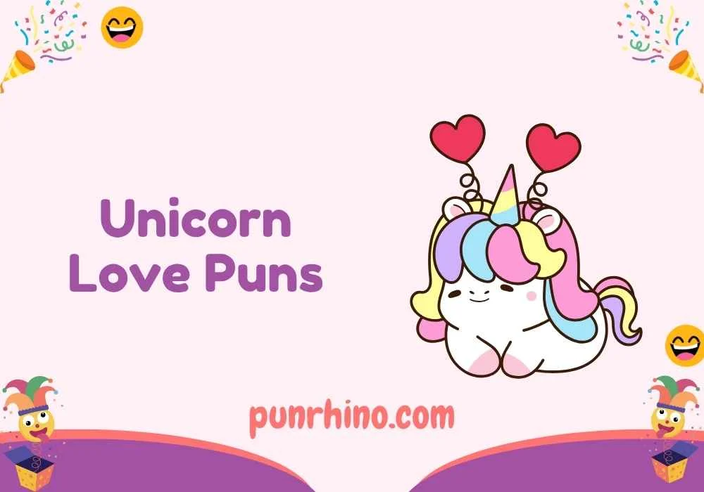 Unicorn Love Puns