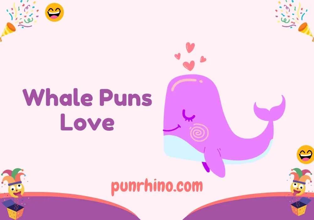 Whale Puns Love